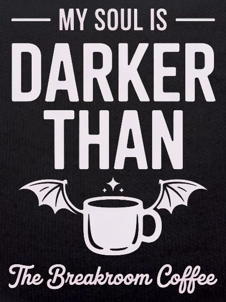 Darker Than Coffee Soul