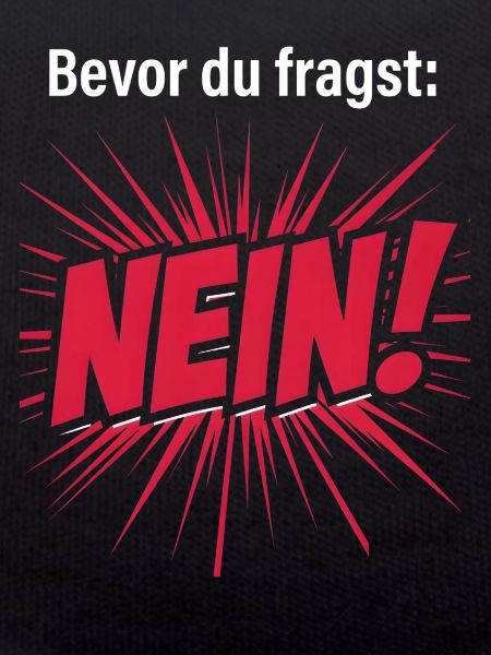 Bevor du fragst. Nein.
