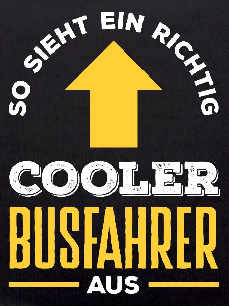 Cooler Busfahrer Beruf Spruch