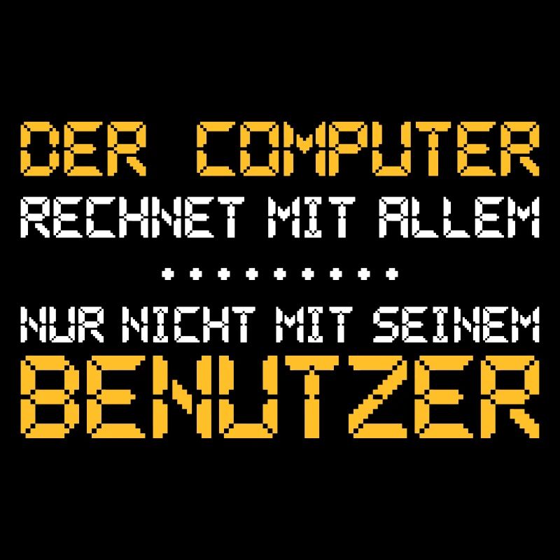 The computer expects everything