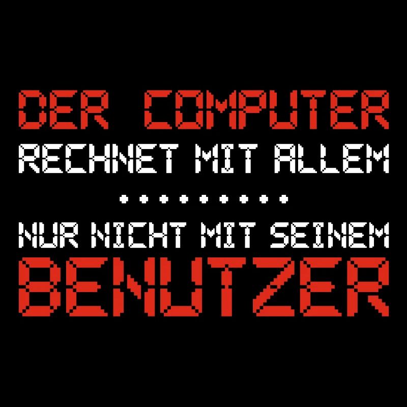 The computer expects everything