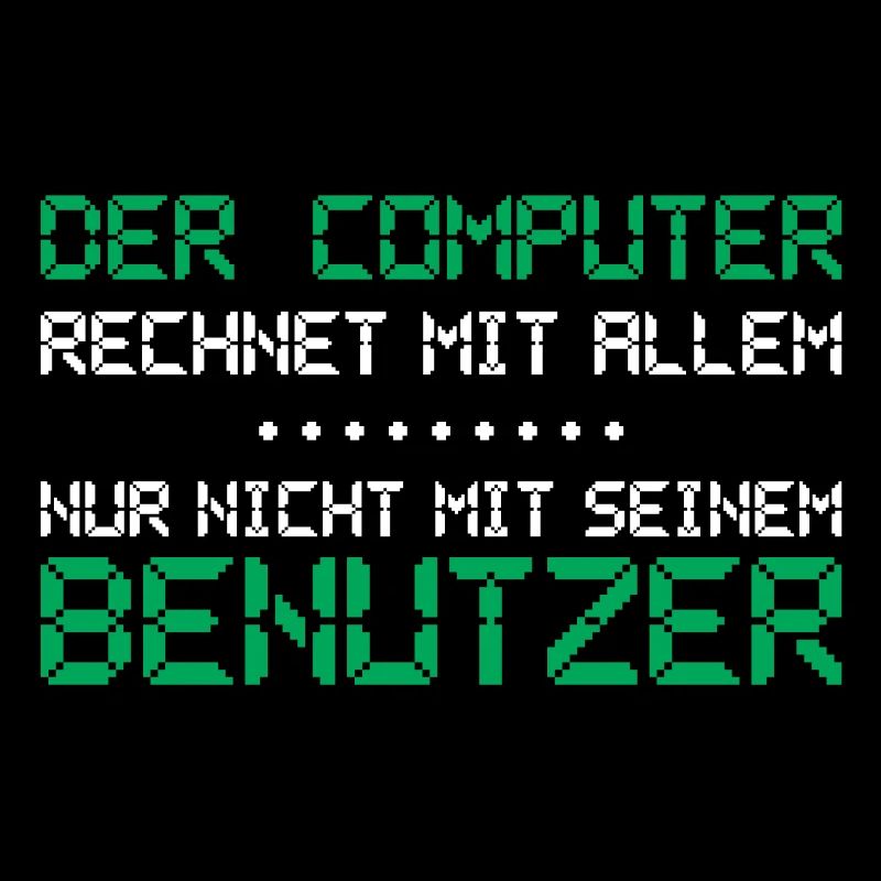 The computer expects everything