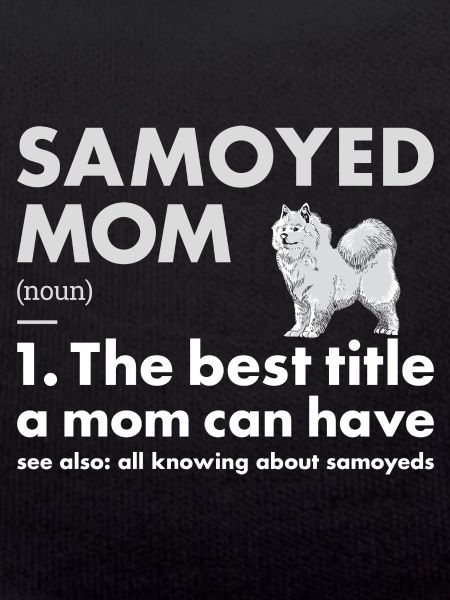 Samoyed Mom Definition