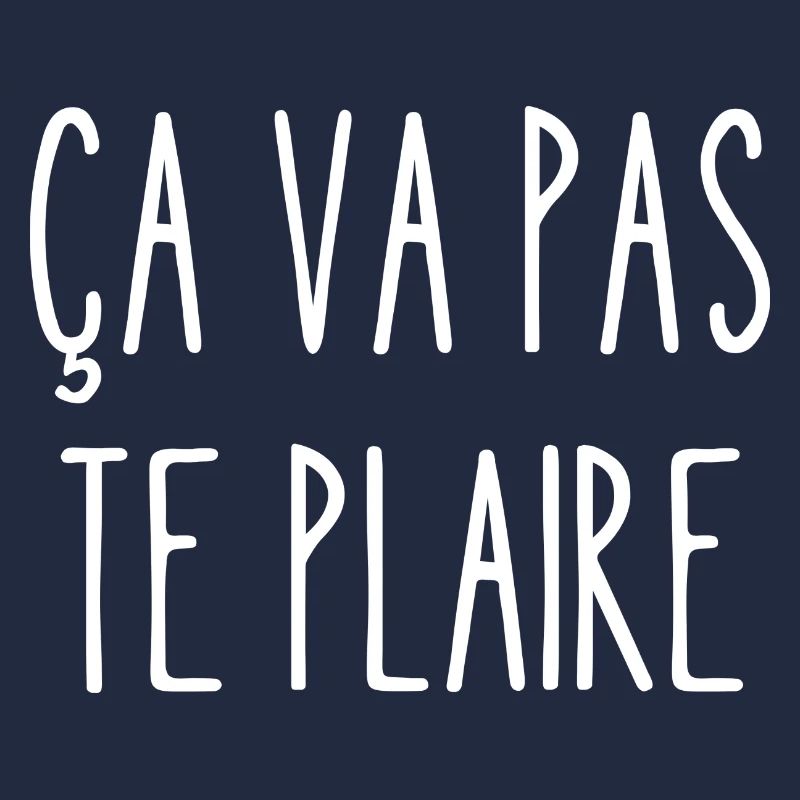 ça va pas te plaire