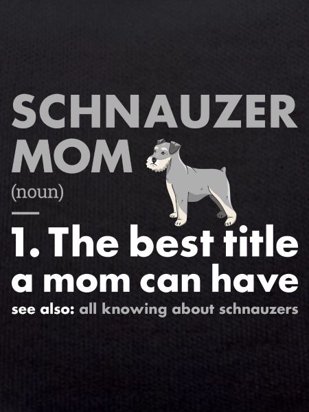 Schnauzer Mom Definition