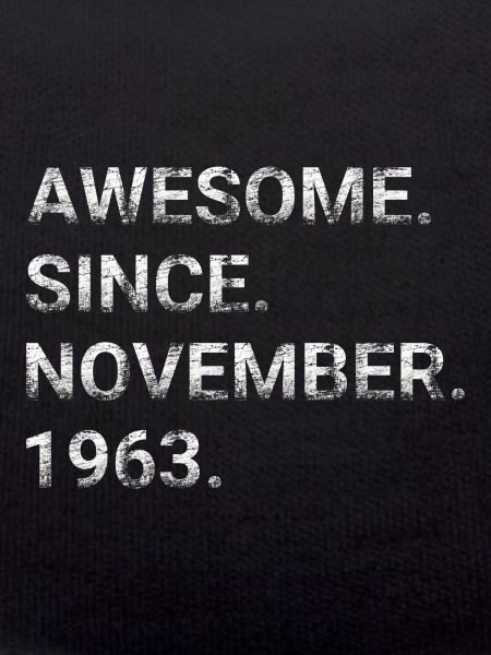 Awesome Since November 1963