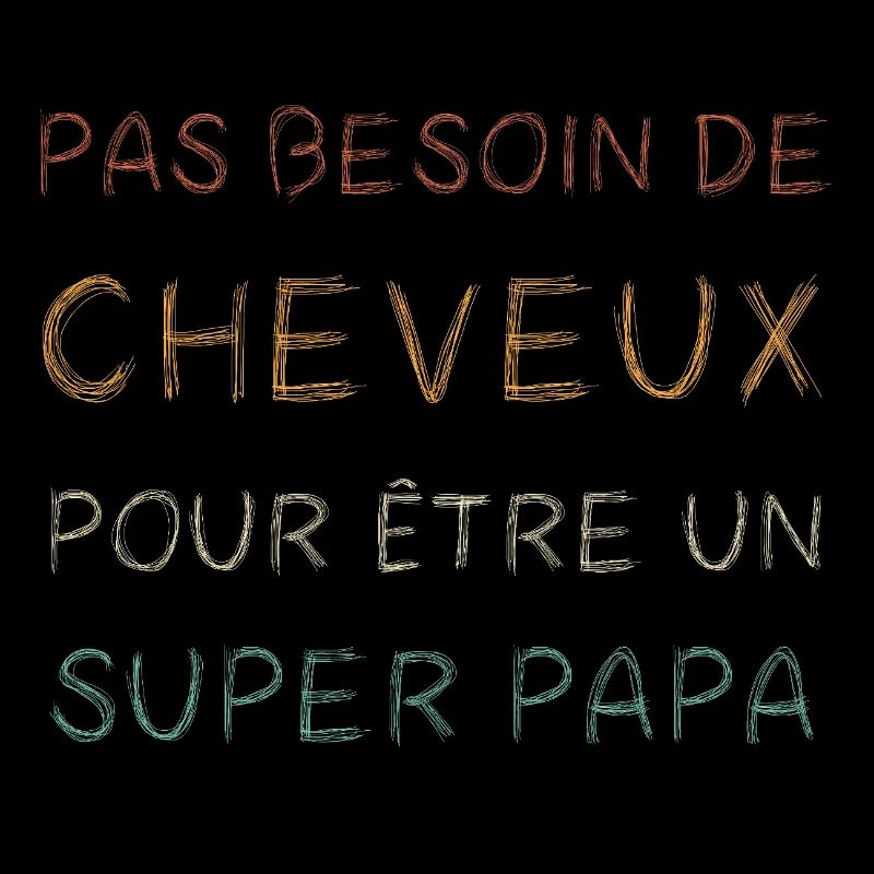 Pas Besoin de Cheveux Papa