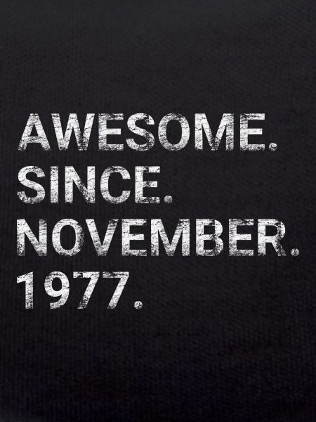 Awesome Since November 1977