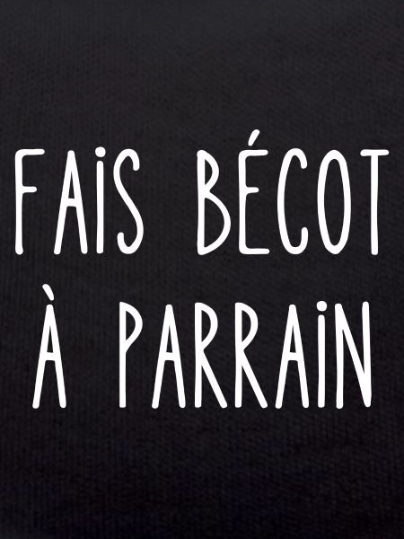 fais bécot à parrain