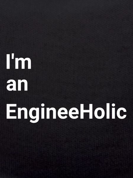 I m an EngineeHolic