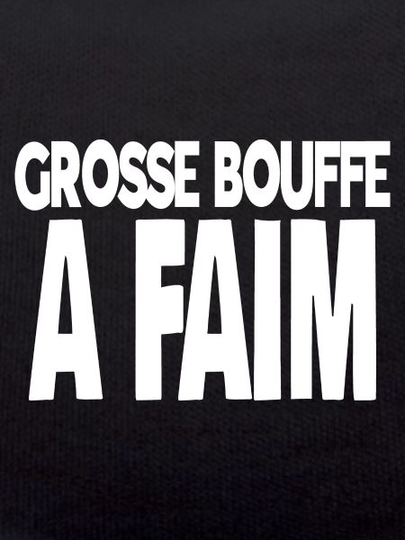 grosse bouffe a faim