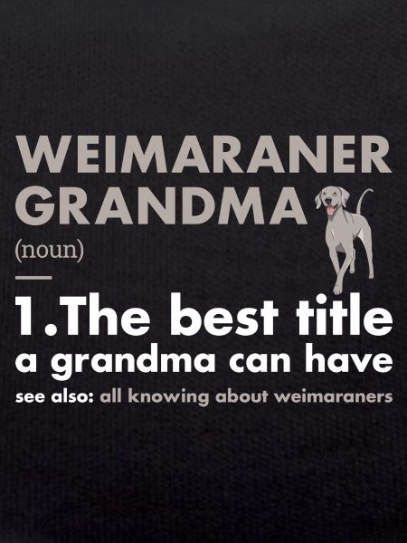 Weimaraner Grandma Definition
