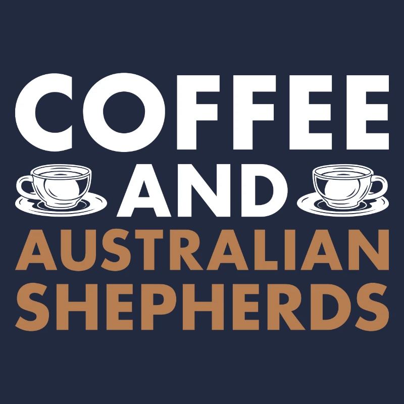 Dog Coffee And Aussie
