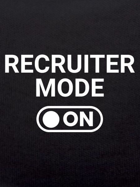 Recruiter Mode ON