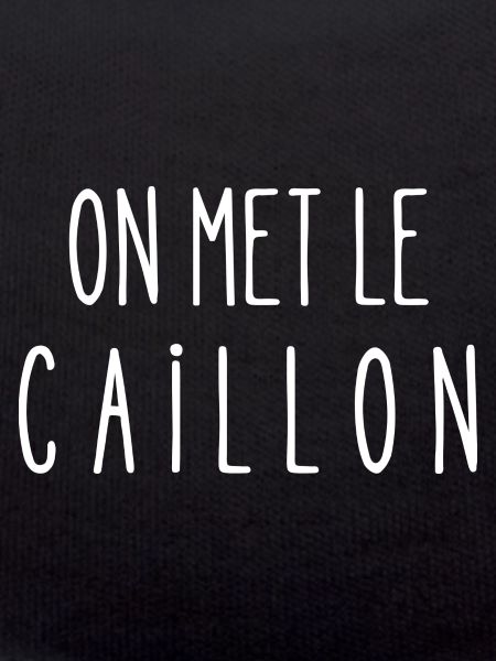 on met le caillon