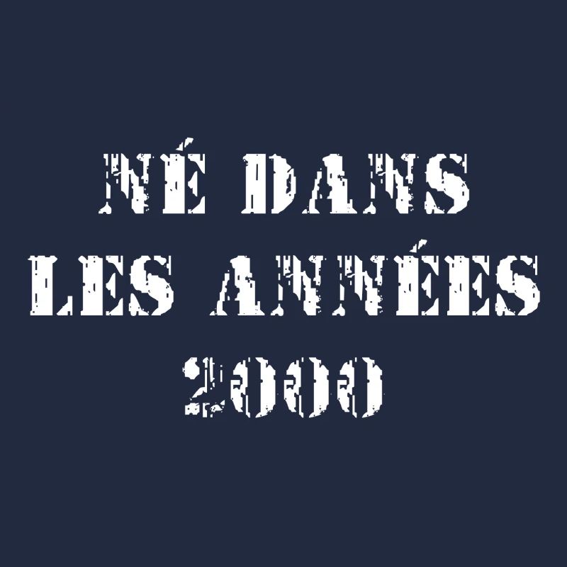 NÉ DANS LES ANNÉES 2000