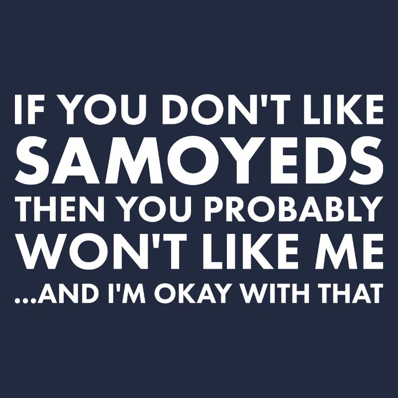 If You Don't Like Samoyed