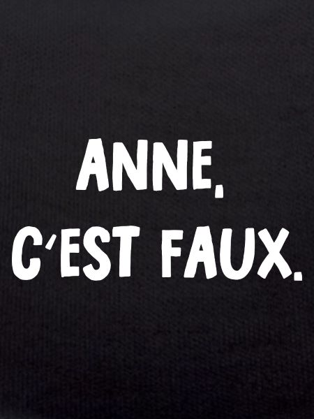 Anne, c'est faux