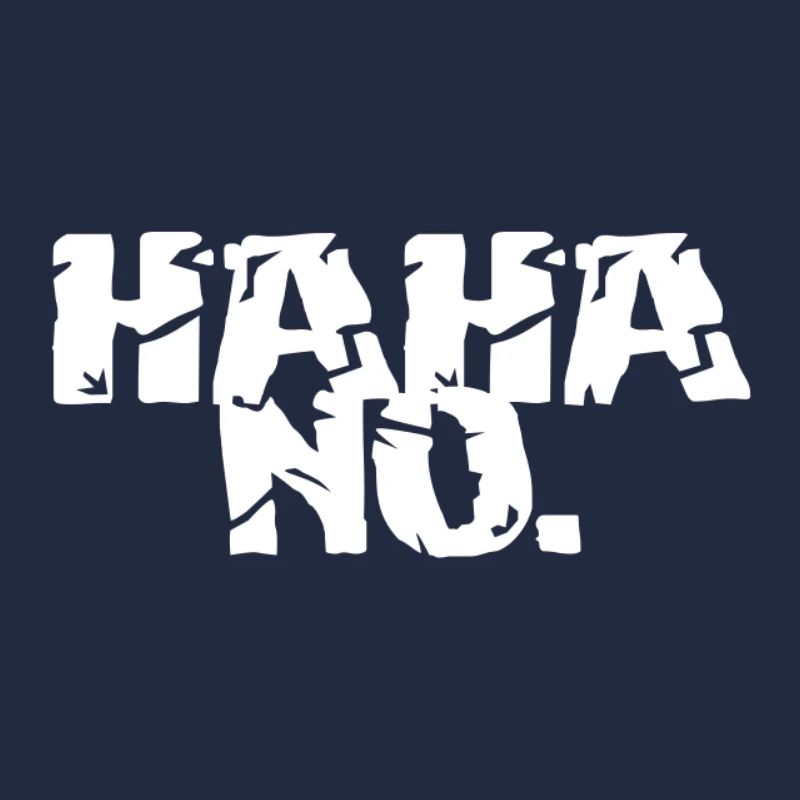HAHA NON