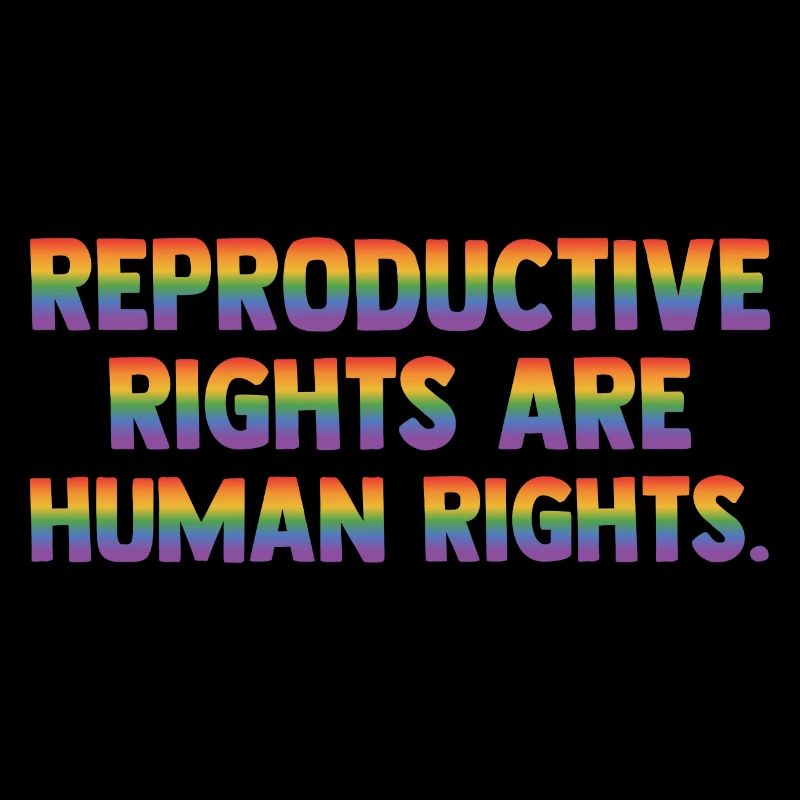 Reproductive Rights Are Human Rights Bisexual Tran