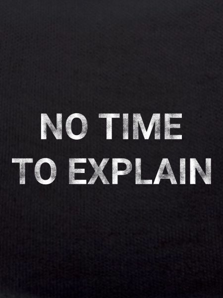 No Time To Explain