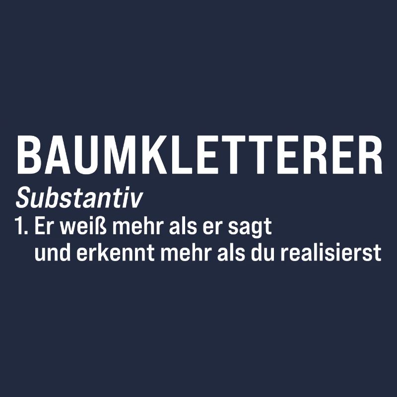 Baumkletterer Definition Baumpfleger Geschenk
