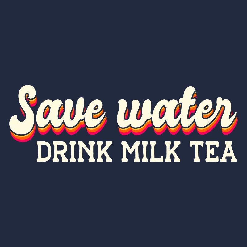 Save Water Drink Tea Tea Lover Tea Drinker Tea Bre