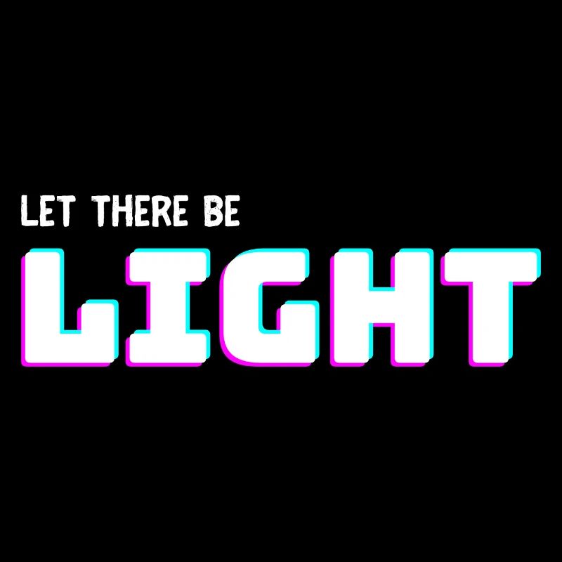 Let there be Light