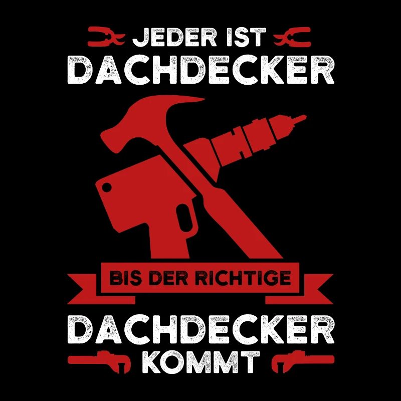Dachdecker Beruf Dachdeckermeister Geschenk