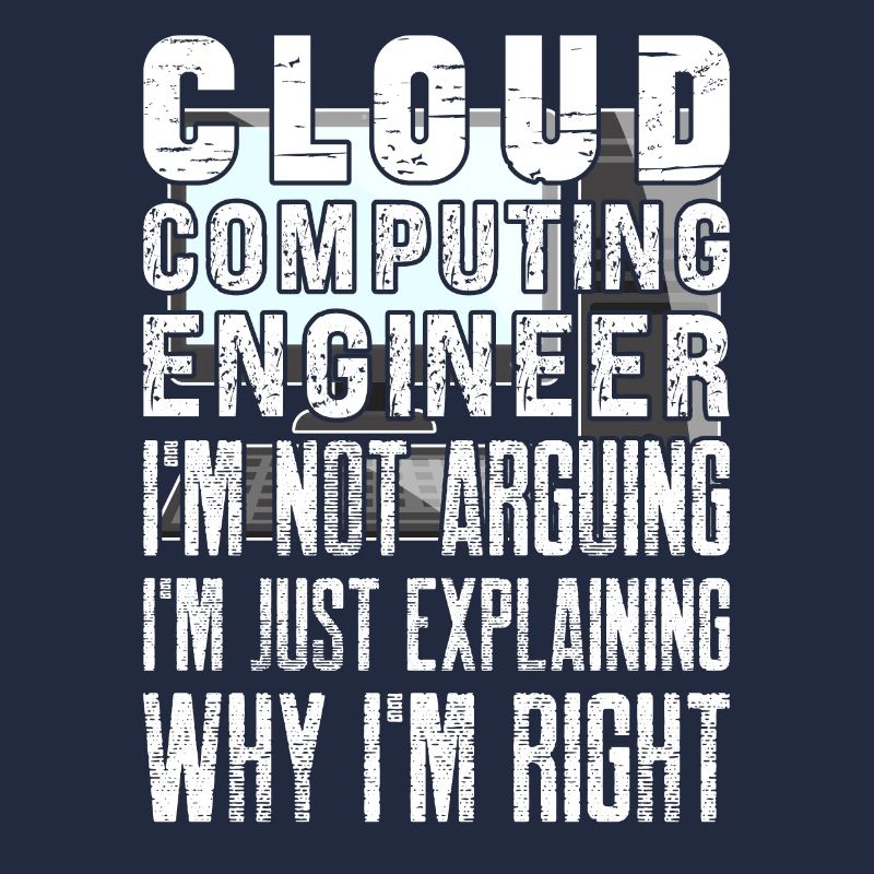 Cloud Computing Engineer - I'm Not Arguing