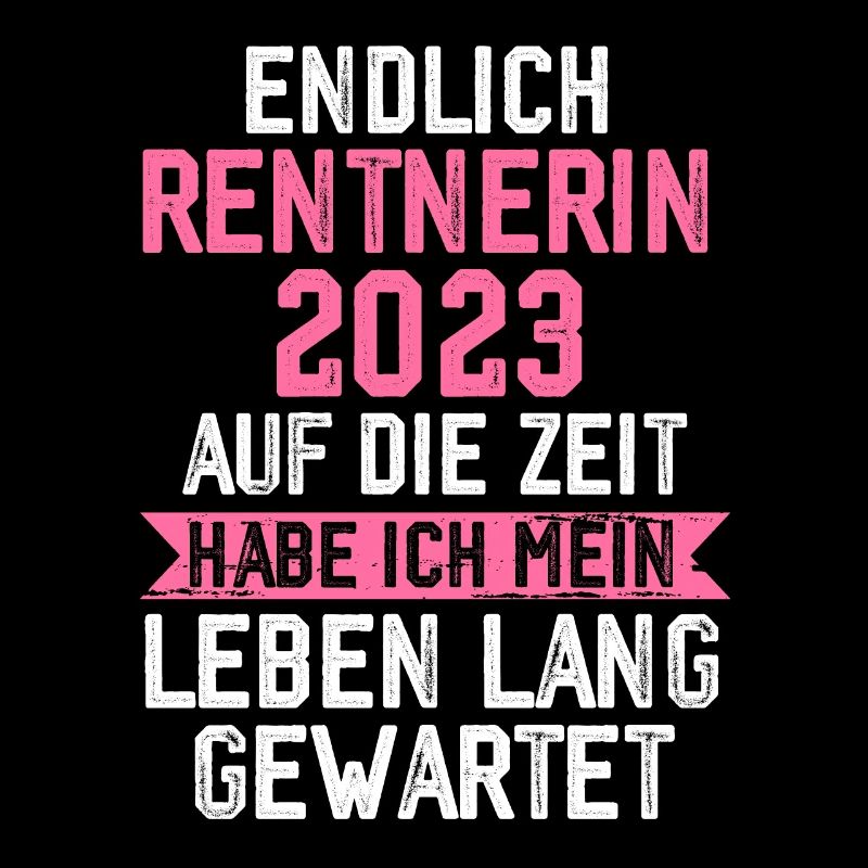 Rentnerin 2023 Rente Rentnerin Geschenk