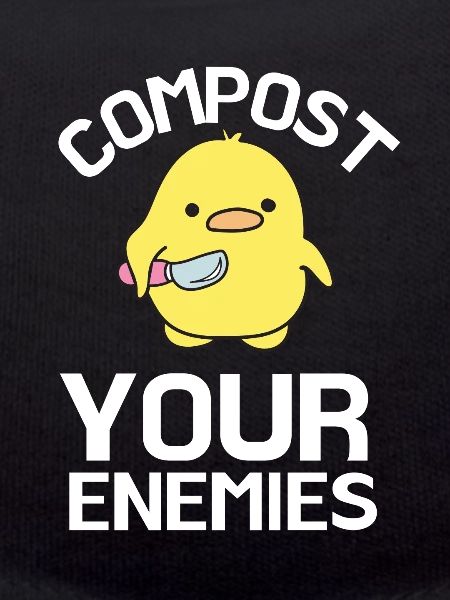 Compost Your Enemies