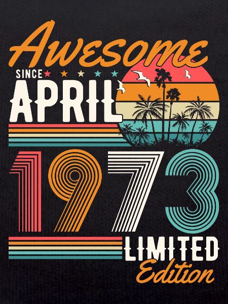 Great since April 1973