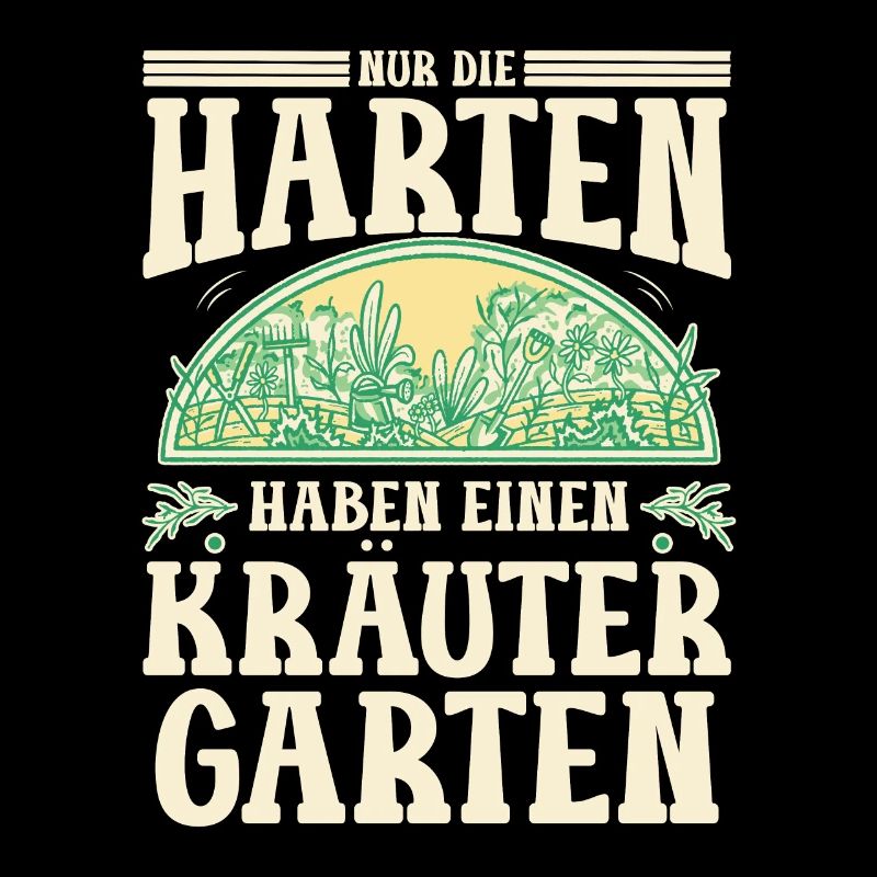 Die Harten Haben Kräutergarten Gartenarbeit