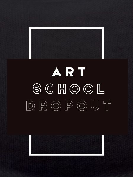 Art School Dropout