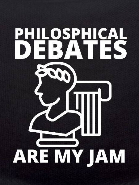 Philosophical Debate Feeling Philoslothical