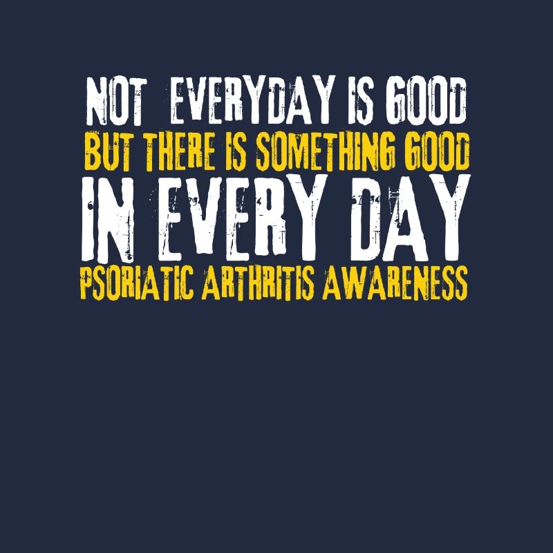 Psoriatic Arthritis Warrior & Chronic PSA