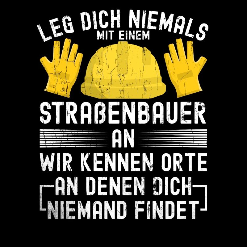 Leg Dich Niemals Mit einem Straßenbauer An Tiefbau