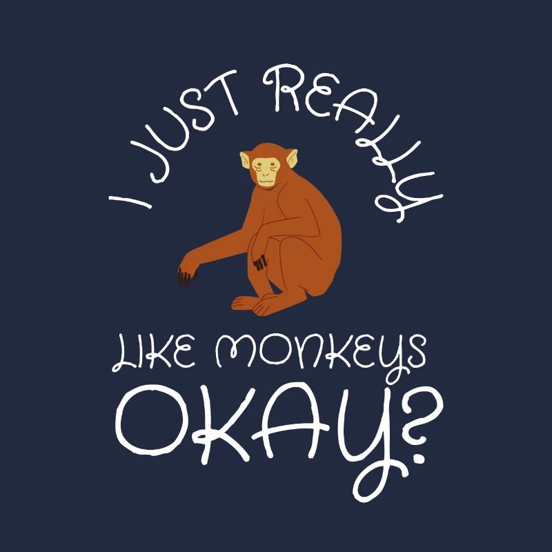 J’aime vraiment les singes ok?
