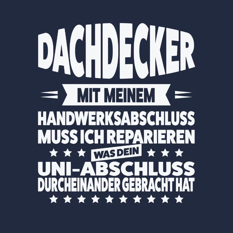 Dachdecker Beruf Dachdeckermeister Geschenk