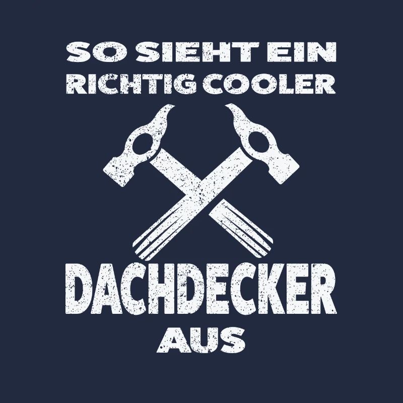 Dachdecker Beruf Dachdeckermeister Geschenk