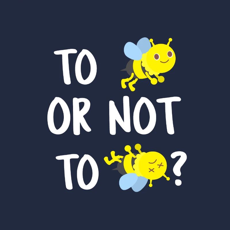 To Bee or not to Bee - Sein oder nicht Sein Biene