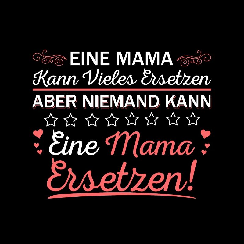 Niemand kann eine Mama Ersetzen Mutterliebe Spruch