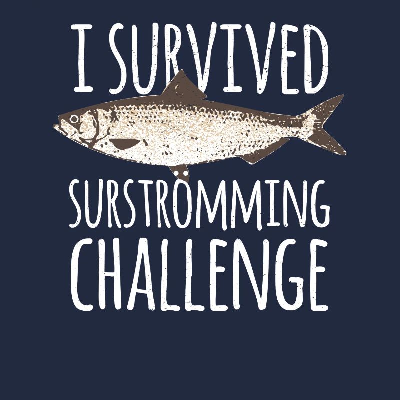 Surströmming Challenge fish sayings funny cool