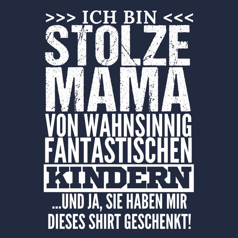 Ich bin Stolze Mama Mutter Kinder Muttertag Mami