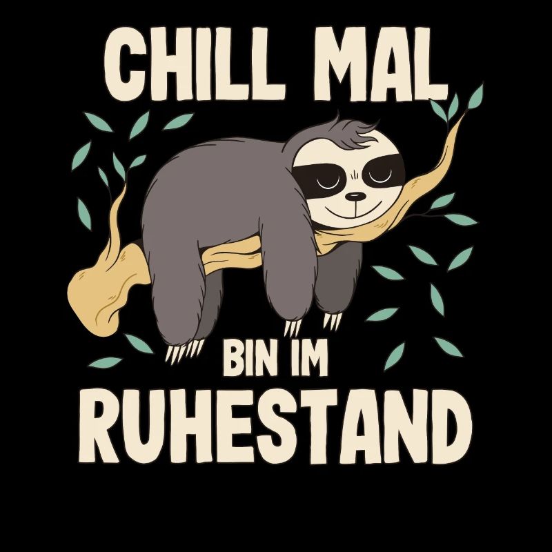 Chill mal Bin im Ruhestand Faultier Rente Geschenk