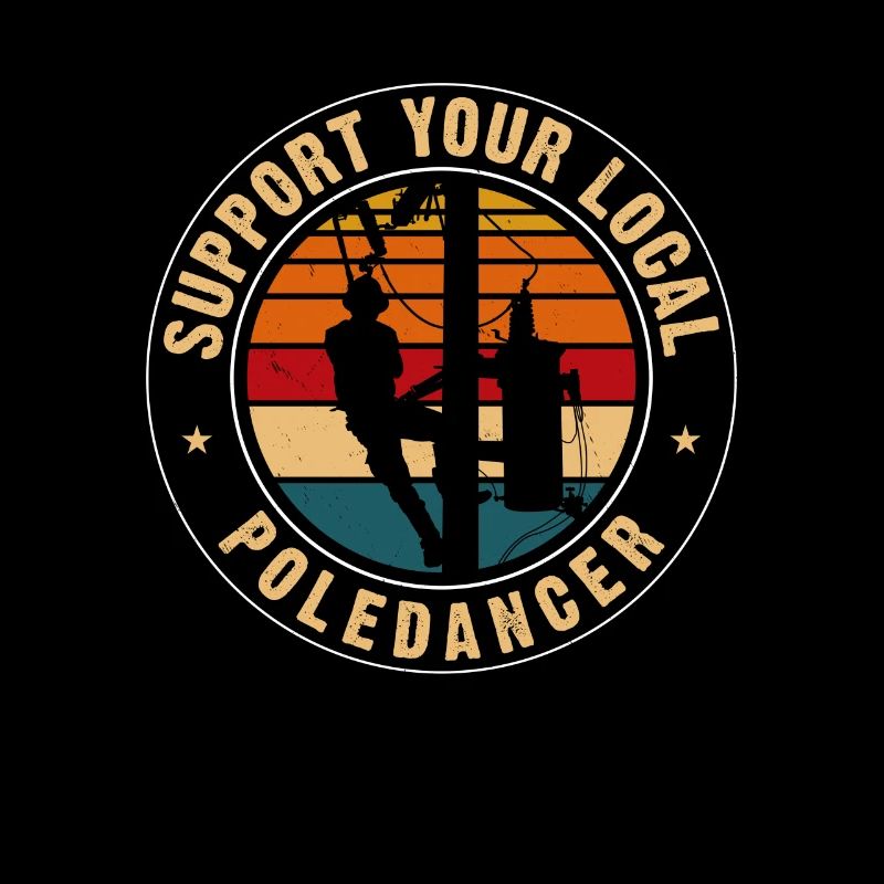 Support Your Local Pole Dancer Lineman Retro