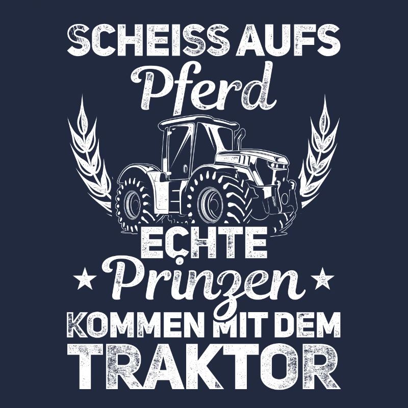 Scheiß Aufs Pferd Echte Prinzen Kommen Mit Dem Tra
