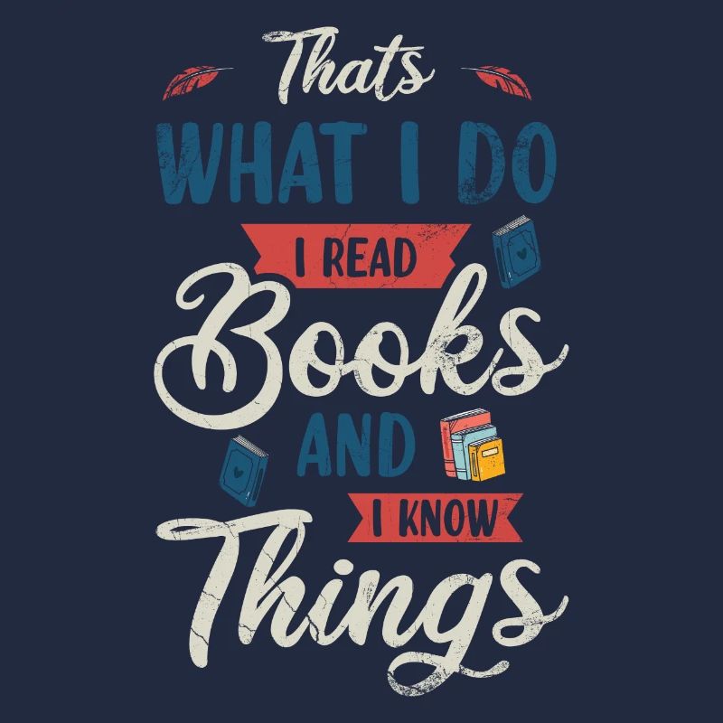 This Is What I Do I Read Books And I Know