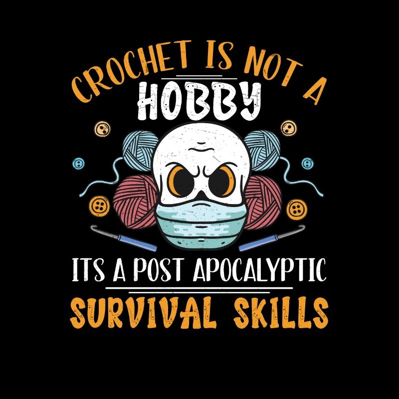 Crochet Is Not A Hobby Survival Skill Häkelgarn